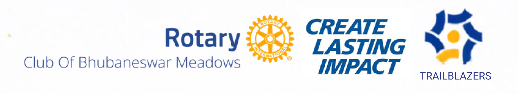 Rotary Club of Bhubaneswar Meadows, Create Lasting Impact and Trailblazers